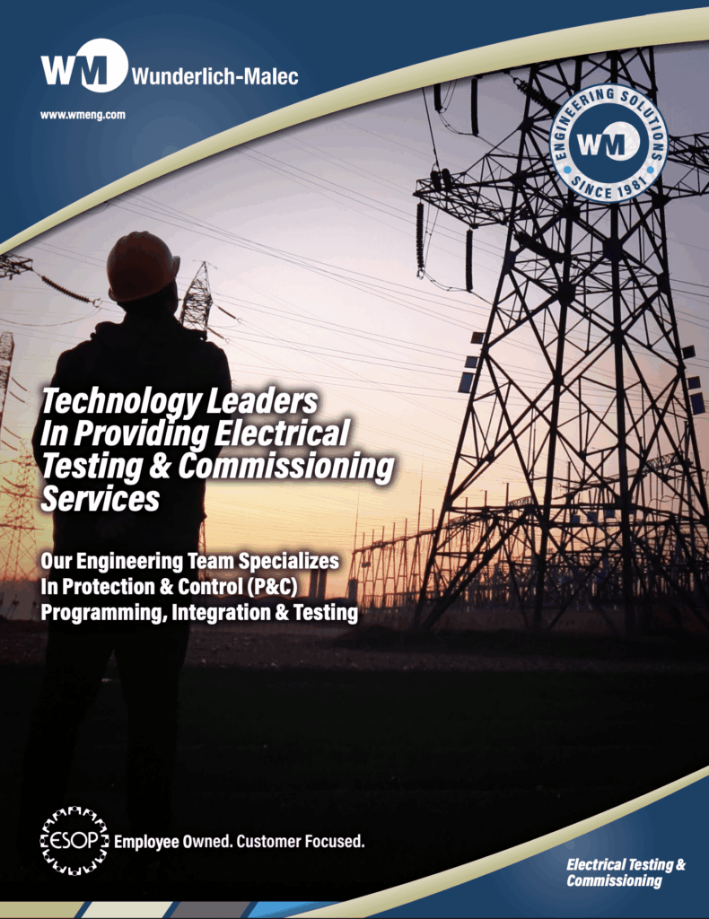 A person in a hard hat stands near large electrical transmission towers at sunset. Text promotes Wunderlich-Malec’s electrical testing and commissioning services, specializing in protection, control, programming, integration, and testing.